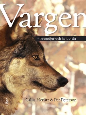 cover image of Vargen--kramdjur och hatobjekt